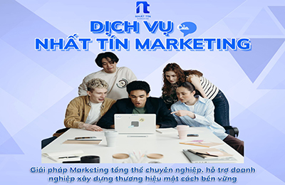 Dịch vụ marketing tổng thể - Nhất Tín Marketing