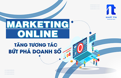 Marketing online - tăng tương tác, bứt phá doanh số