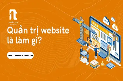 Công việc quản trị website - Nhất Tín Marketing