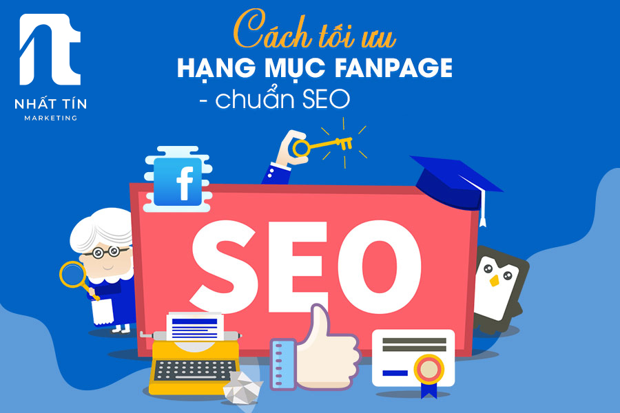 Hướng Dẫn Cách Tối Ưu Fanpage Chuẩn Seo - Tối ưu fanpage chuẩn seo