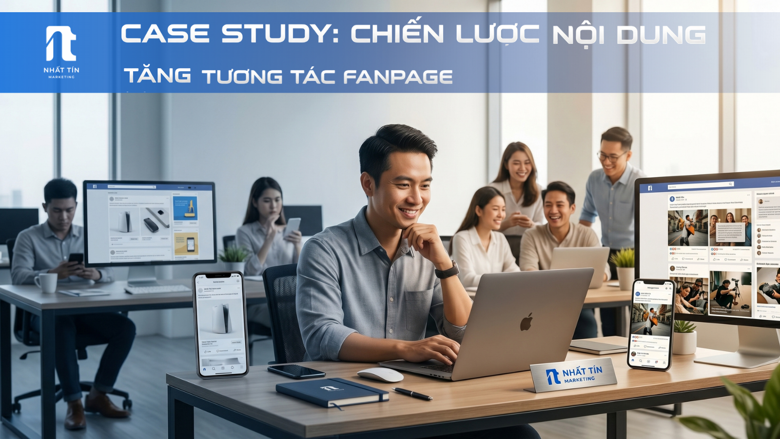 Case Study: Chiến lược nội dung đột phá giúp tăng tương tác x2 cho Fanpage doanh nghiệp