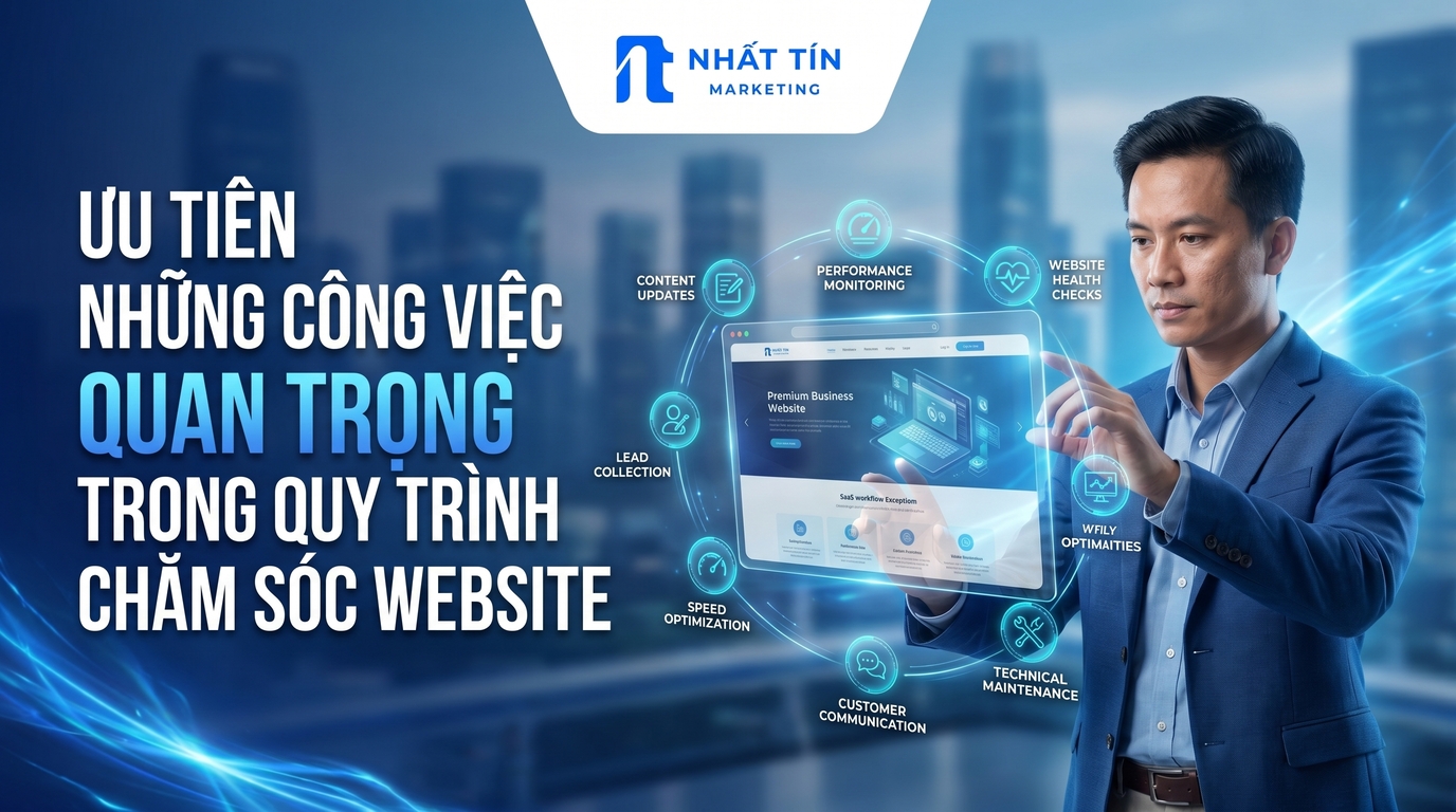 Ưu Tiên Những Công Việc Quan Trọng Trong Quy Trình Chăm Sóc Website