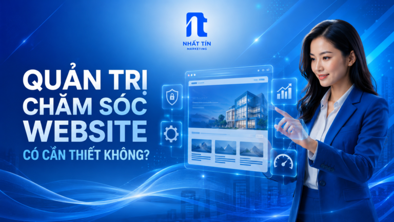 Quản Trị Chăm Sóc Website Có Cần Thiết Không