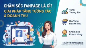 Chăm Sóc Fanpage Là Gì? Giải Pháp Giúp Doanh Nghiệp Tăng Tương Tác Và Gia Tăng Doanh Thu